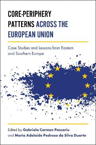 Core-Periphery Patterns across the European Union: Case Studies and Lessons from Eastern and Southern Europe