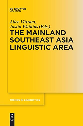 The Mainland Southeast Asia Linguistic Area (Trends in Linguistics. Studies and Monographs [TiLSM], 314)