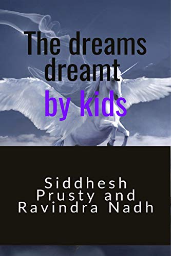 The dreams dreamt by kids