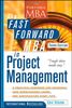 The Fast Forward MBA in Project Management (Portable Mba Series)