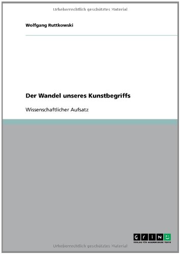 Der Wandel unseres Kunstbegriffs