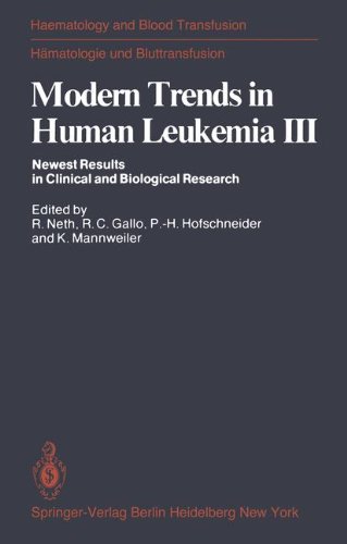 Modern Trends in Human Leukemia III: Newest Results in Clinical and Biological Research (Haematology and Blood Transfusion Hämatologie und Bluttransfusion, Band 23)