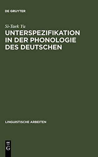 Unterspezifikation in der Phonologie des Deutschen (Linguistische Arbeiten, 274, Band 274)