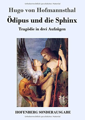 Ödipus und die Sphinx: Tragödie in drei Aufzügen