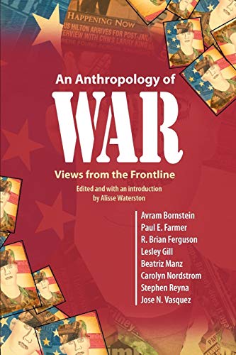 An Anthropology of War: Views from the Frontline
