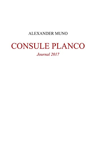Consule Planco: Journal 2017