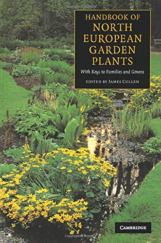 James Cullen Handbook Of North European Garden Plants, With Keys To Families And Genera