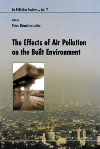 Effects of Air Pollution on the Built En (Air Pollution Reviews, Volume 2)