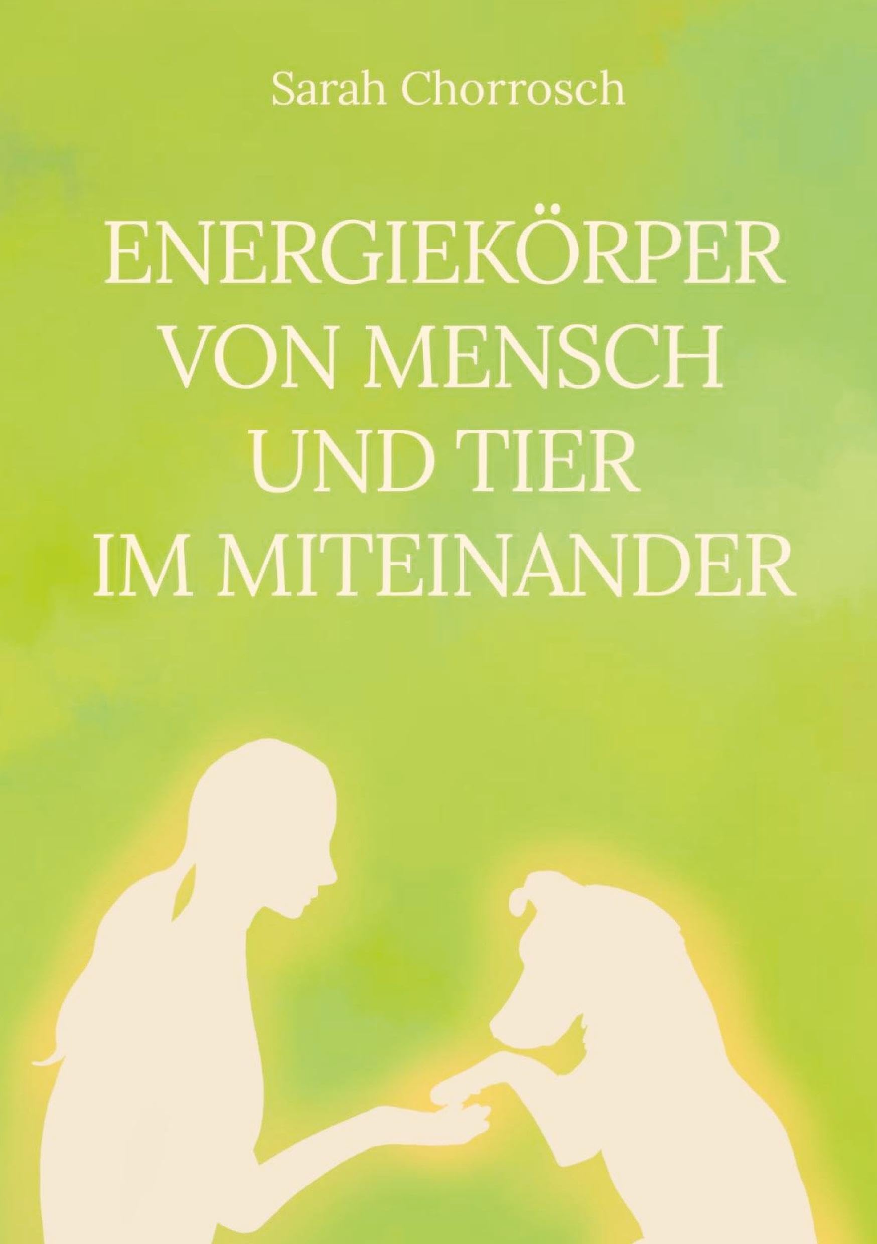Energiekörper von Mensch und Tier im Miteinander