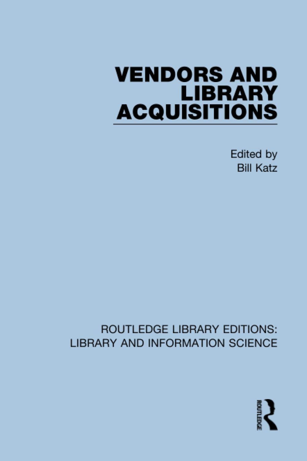 Vendors and Library Acquisitions (Routledge Library Editions: Library and Information Science)