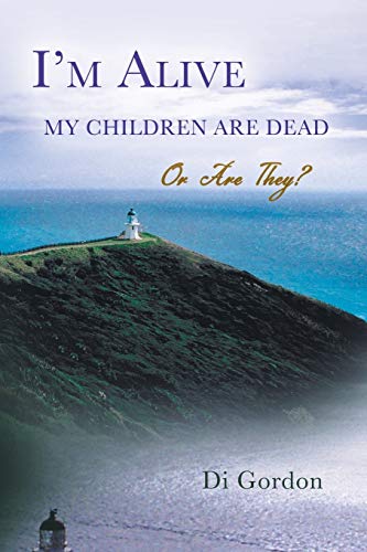 I'm Alive My Children are Dead - Or Are They?
