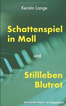 Schattenspiel in Moll und Stillleben Blutrot: 2 Kriminalromane in einem Band