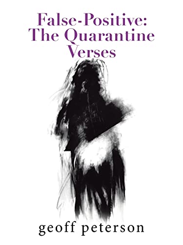 False-Positive: the Quarantine Verses
