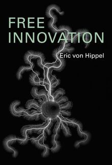 Free Innovation (Mit Press)