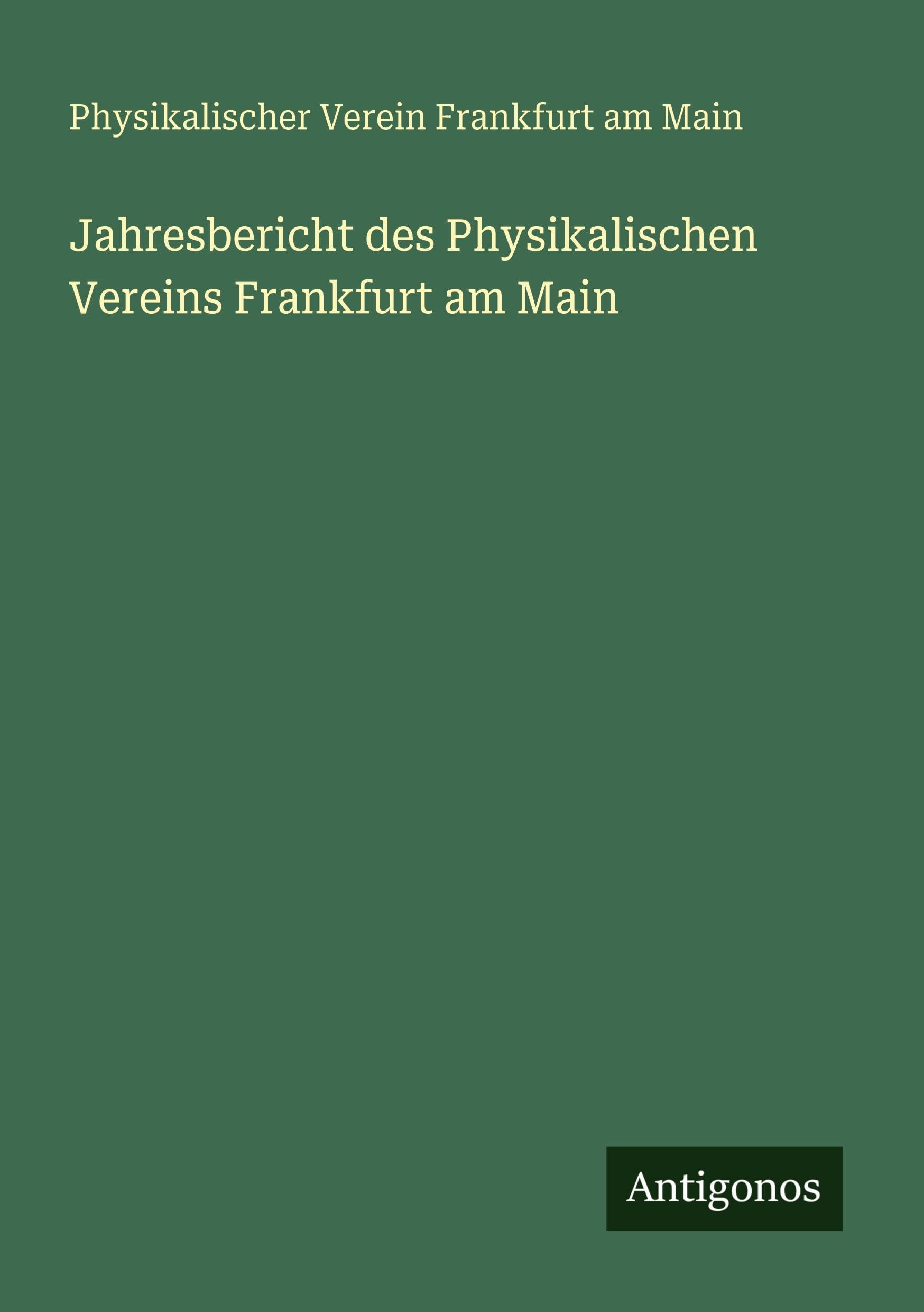 Jahresbericht des Physikalischen Vereins Frankfurt am Main