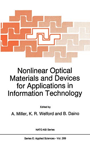 Nonlinear Optical Materials and Devices for Applications in Information Technology (Nato Science Series E:, 289, Band 289)