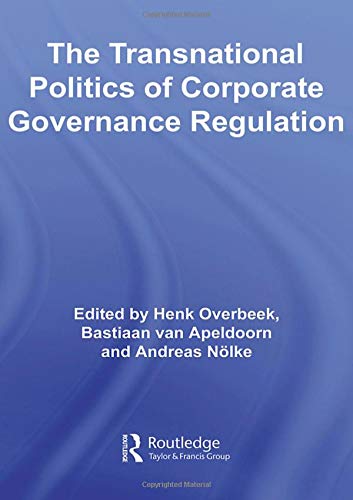 The Transnational Politics of Corporate Governance Regulation (RIPE Series in Global Political Economy (Paperback))