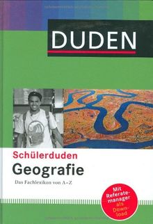 Duden. Schülerduden Geografie: Das Fachlexikon von A-Z