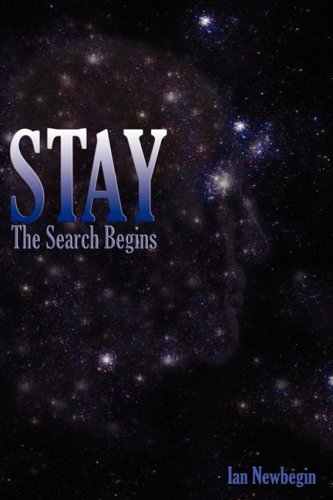 Stay: The Search Begins