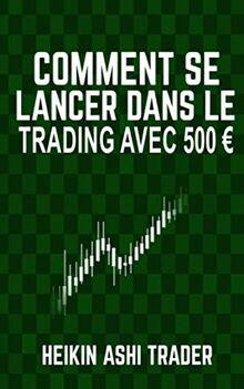 Comment se lancer dans le trading avec 500 euro