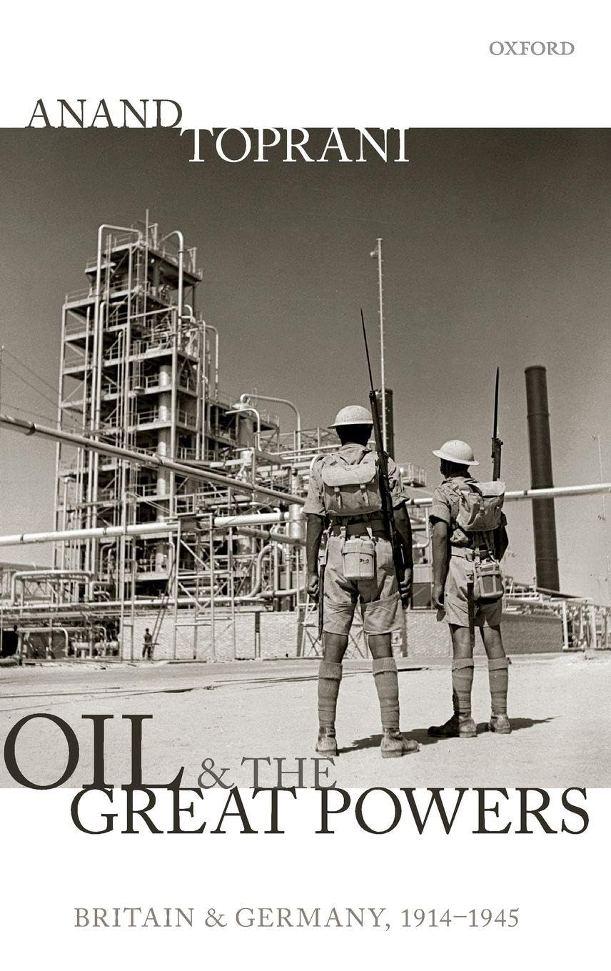Oil and the Great Powers: Britain and Germany, 1914 to 1945
