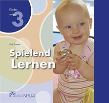 Spielend Lernen (ALS-Studio-Reihe, Kinder unter 3)