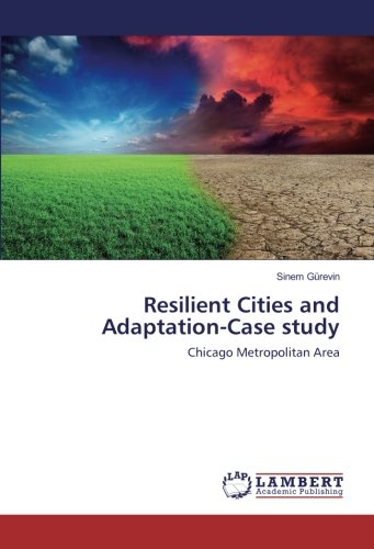 Resilient Cities and Adaptation-Case study: Chicago Metropolitan Area