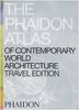 The Phaidon Atlas of Contemporary World Architecture: Travel Edition