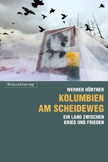 Kolumbien am Scheideweg: Ein Land zwischen Krieg und Frieden