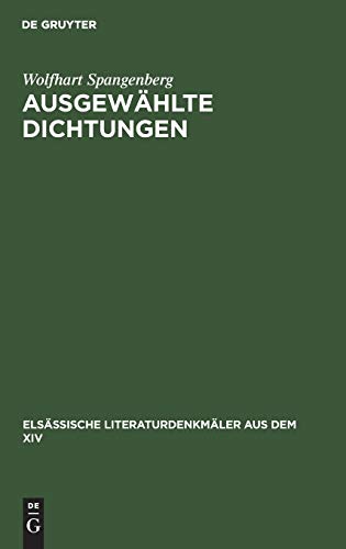 Ausgewählte Dichtungen (Elsässische Literaturdenkmäler aus dem XIV, 4, Band 4)