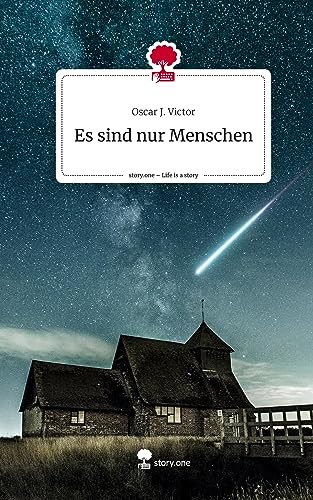Es sind nur Menschen. Life is a Story - story.one