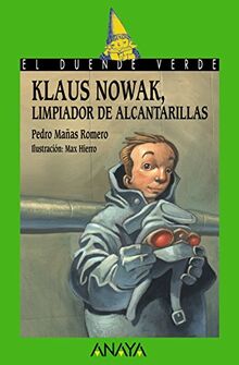 Klaus Nowak, limpiador de alcantarillas (LITERATURA INFANTIL - El Duende Verde, Band 160)