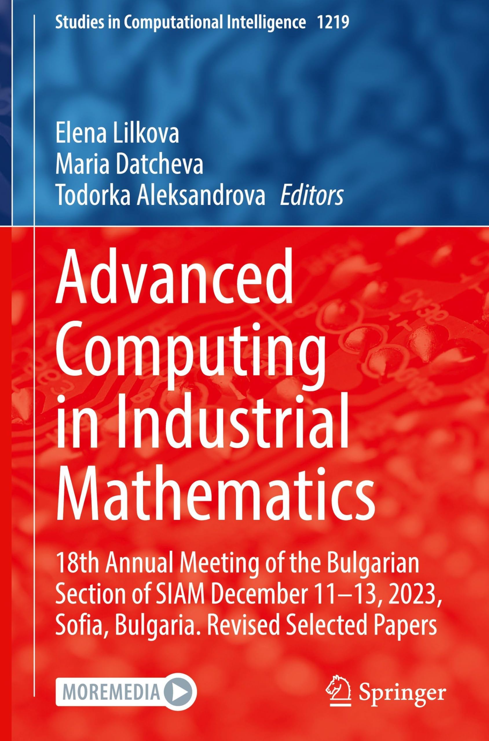 Advanced Computing in Industrial Mathematics: 18th Annual Meeting of the Bulgarian Section of SIAM December 11-13, 2023, Sofia, Bulgaria. Revised ... Computational Intelligence, 1219, Band 1219)