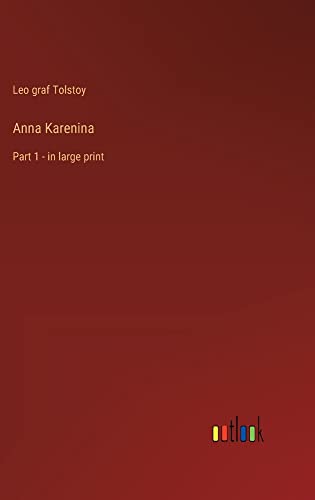 Anna Karenina: Part 1 - in large print