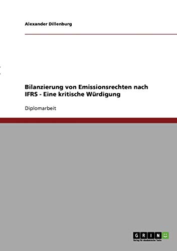 Bilanzierung von Emissionsrechten nach IFRS - Eine kritische Würdigung