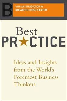 Best Practice: Ideas And Insights From The World's Foremost Business Thinkers (Ultimate Business Library)