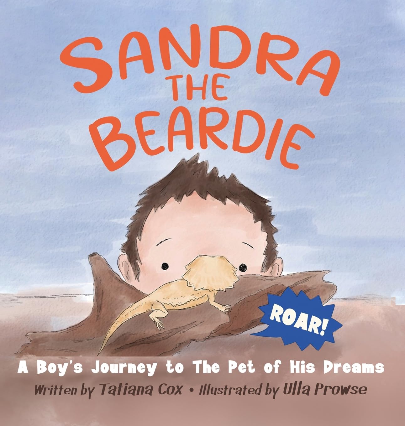 Sandra the Beardie: A Boy's Journey to the Pet of His Dreams
