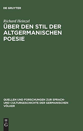 Über den Stil der altgermanischen Poesie (Quellen und Forschungen zur Sprach- und Culturgeschichte der germanischen Völker, 10, Band 10)