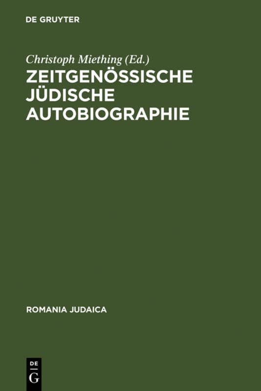 Zeitgenössische jüdische Autobiographie: Z. Tl. in französ., engl. u. italien. Sprache (Romania Judaica, 7, Band 7)