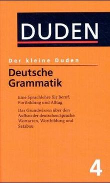 (Duden) Der kleine Duden, 6 Bde., Bd.4, Deutsche Grammatik