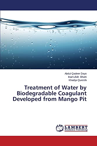 Treatment of Water by Biodegradable Coagulant Developed from Mango Pit