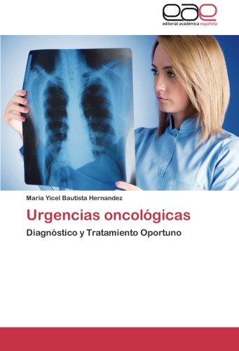 Urgencias oncológicas: Diagnóstico y Tratamiento Oportuno