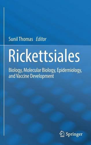 Rickettsiales: Biology, Molecular Biology, Epidemiology, and Vaccine Development