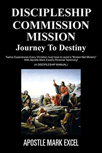Discipleship Commission Mission: Journey To Destiny