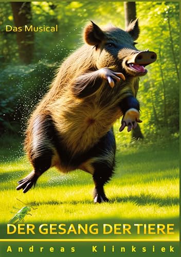 Der Gesang der Tiere: Ein Bilderbuch für Auge, Ohr und Herz