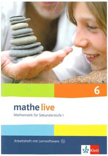 Mathe live - Neubearbeitung. Mathematik für Sekundarstufe 1: Arbeitsheft plus Lösungsheft mit Lernsoftware. 6. Schuljahr