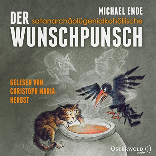 Der satanarchäolügenialkohöllische Wunschpunsch 1 CD von Michael Ende