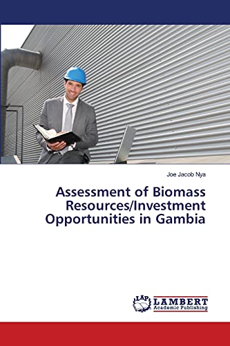 Assessment of Biomass Resources/Investment Opportunities in Gambia