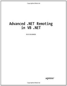 Advanced .NET Remoting in VB .NET (.Net Developer)