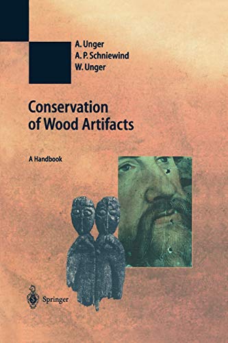 Conservation of Wood Artifacts: A Handbook (Natural Science in Archaeology)